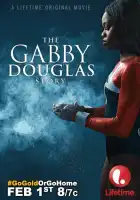  История Габриэль Дуглас смотреть онлайн (2014) 