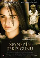 смотреть онлайн Восемь дней Зейнеп (2007) бесплатно в HD 