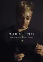 смотреть онлайн Милк и сериал (2024) бесплатно в HD 